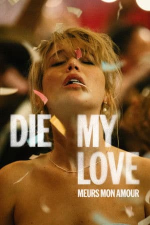 Die My Love - Poster