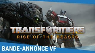 Bande-annonce [VF] - Transformers : Rise of the Beasts