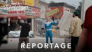 Les 4 Fantastiques : Premiers pas - Reportage : Secrets de tournage | Marvel - Les 4 Fantastiques : Premiers pas