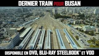 Dernier train pour Busan - Bande-annonce (Sortie DVD, BLU-RAY & VOD) - Dernier train pour Busan