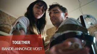 TOGETHER - Bande-annonce VOST - Together