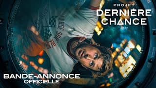 Bande-annonce officielle - Projet Dernière Chance
