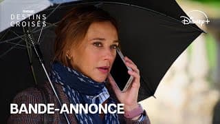 Destins Croisés - Bande-annonce officielle (VF) | Disney+ - Destins croisés