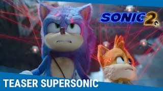SONIC 2 - Teaser supersonic [Au cinéma le 30 mars] - Sonic 2, le film