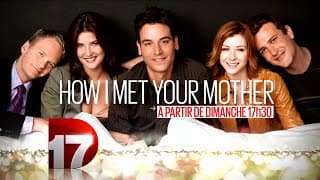 [D17] How I Met Your Mother - Bande-Annonce - How I Met Your Mother