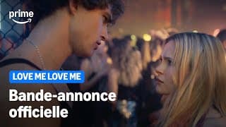 LOVE ME LOVE ME | Bande-annonce officielle | Prime Video - Love Me Love Me