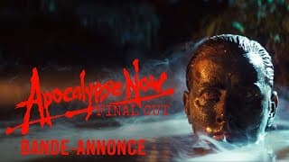Apocalypse Now Final Cut - Version Restaurée - Bande annonce officielle - Apocalypse Now