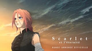 SCARLET ET L'ÉTERNITÉ - Bande-annonce officielle - Scarlet et l'éternité
