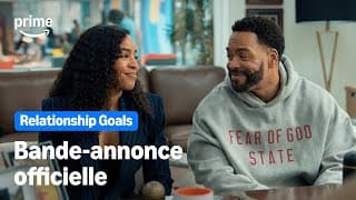Relationship Goals - Bande-Annonce Officielle | Prime Video - Relationship Goals